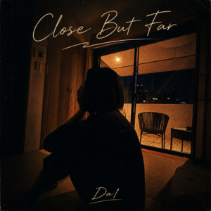 Close But Far by Da1