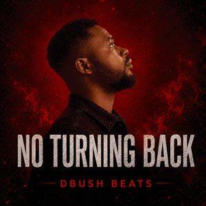 No Turning Back by Dbush Beats