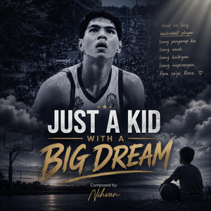 JUST A KID WITH A BIG DREAM by Nihvan