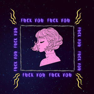 Fuck You by Josh Rolffs