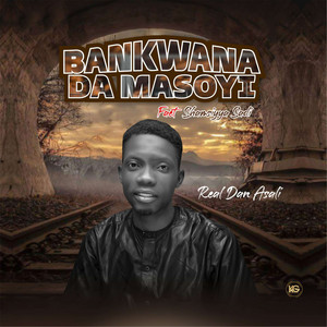 Bankwana Da Masoyi by Real Dan Asali, Shamsiyya Sadi