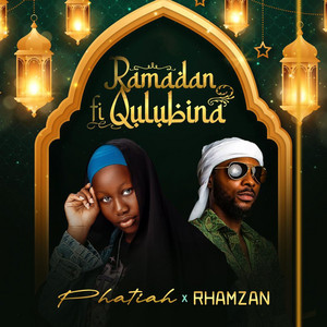 Ramadan Fi Qulubina by Phatiah, Rhamzan