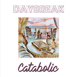Daybreak (Hold on to the Moment Mix) by Catabolic