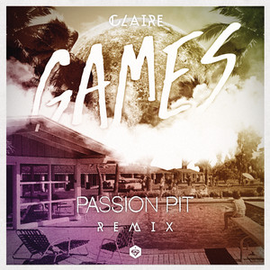Games (Passion Pit Remix) cover art