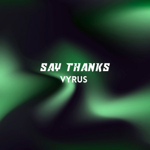 Say Thanks - Radio Edit by Vyrus