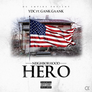 Neighborhood Hero by YDC Da Creator, Gank Gaank