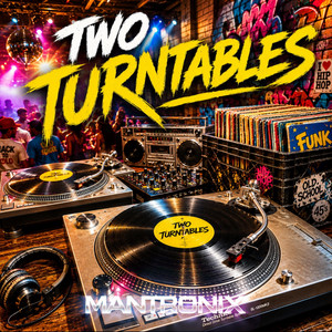 Two Turntables by Mantronix