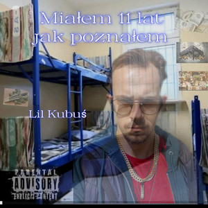Lil Kubuś - Miałem 11 lat, kiedy poznałem