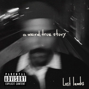 A Weird, True Story by Lost lambs