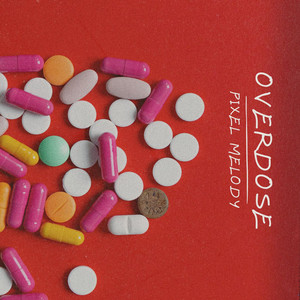 Overdose by Pixel Melody