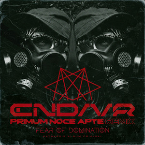 Primum Noce Apte - END/VR Remix by Fear Of Domination, END/VR