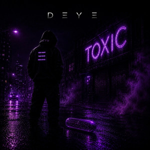 TOXIC by DΞYE