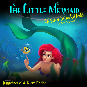 Juggernoud1 - Part of Your World (From "the Little Mermaid) [Piano & Vocal]