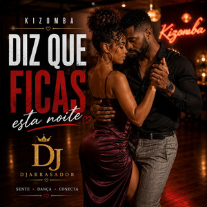 Kizomba Diz que ficas esta noite by dj arrasador