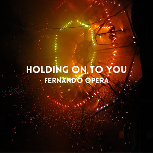 Holding on to You - Radio Edit by Fernando Opera