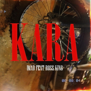 WRLD IMAD - KARA (feat. BOSSKING)