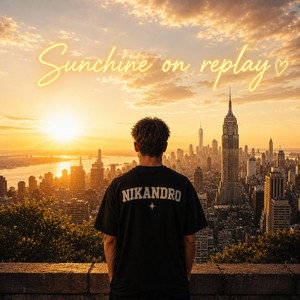 Sunchine on replay by NIKANDRO