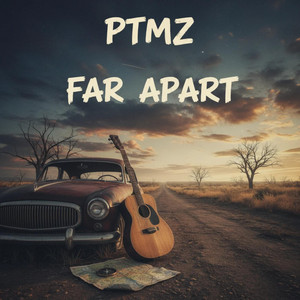 Far Apart by PTMZ