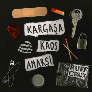 Kargaşa Kaos Anarşi by Ruff Crux