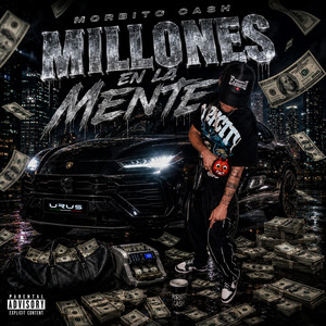 MILLONES EN LA MENTE by Morbito Cash