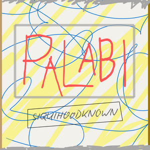 Palabi by SiquiHoodKnown, Drippie Eric, JeavynD, Rhean Male, EyesKlem