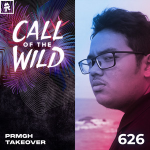 Monstercat Call of the Wild — 626 - Monstercat Call of the Wild: PRMGH Takeover (2026)