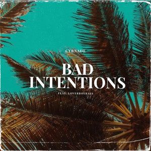 Bad Intentions by Cyrnade, LoverboyBass