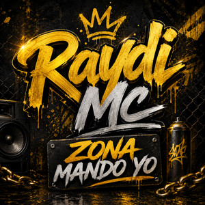 Zona Mando Yo by Raydi Mc
