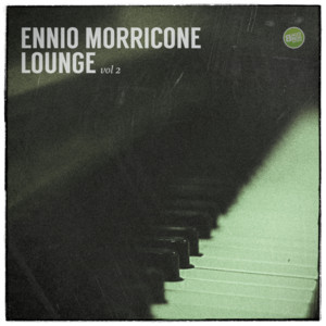 Ennio Morricone Lounge Vol. 2 (Spotify Exclusive) album