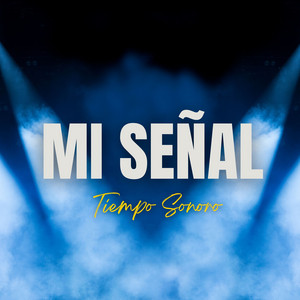 Mi Señal by Tiempo Sonoro