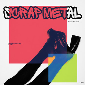 Scrap Metal by Savannah Hannah