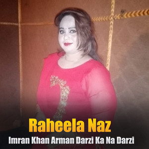 Raheela Naz - Imran Khan Arman Darzi Ka Na Darzi