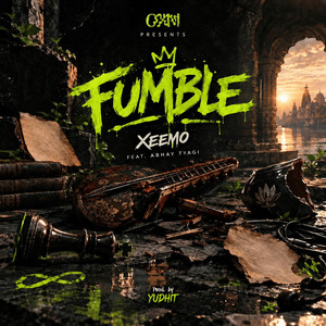 FUMBLE by XEEMO, Abhay Tyagi