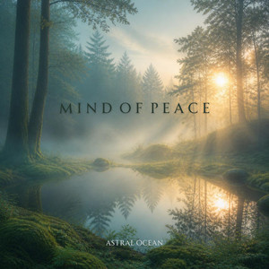 Mind of Peace by Astral Ocean