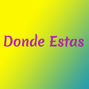 Donde Estas by WILLY G FLOW