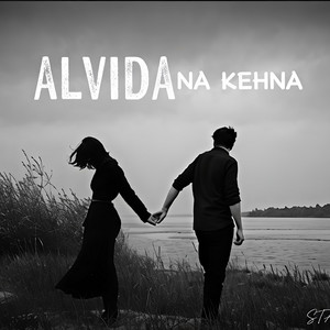 ALVIDA NA KEHNA by MusicByRuhi