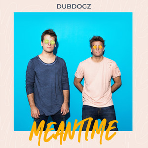 Meantime by Dubdogz cover art