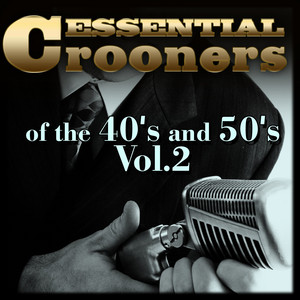 Essential Crooners of the 40's and 50's-Vol.2 album