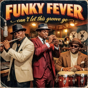 can't let this groove go by FUNKY FEVER