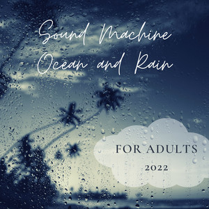 Sound Machine Ocean and Rain for Adults 2022 album