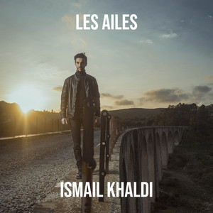 Ismail Khaldi - Les Ailes