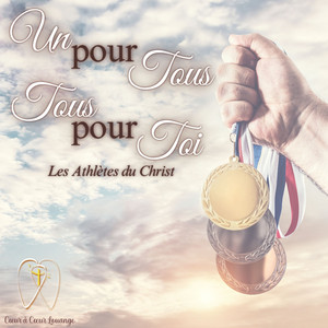 Un pour tous, tous pour Toi (Les athlètes du Christ)