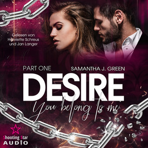 Desire: You Belong to Me [Belong, Band 1 (Ungekürzt)]