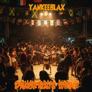 Dangerous Whine by YankeeBlax