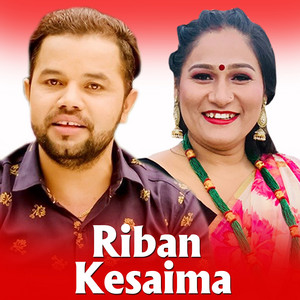 Rajendra Bhandari & Pratima Aryal - RIBAN KESAIMA