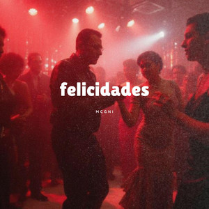 Felicidades by McGni