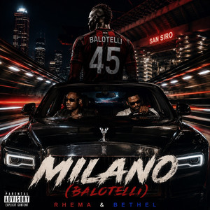 Milano (Balotelli) by Rhema & Bethel