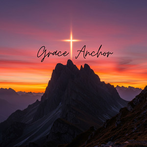 Grace Anchor - Way Maker