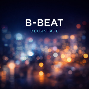 Blurstate by B-Beat