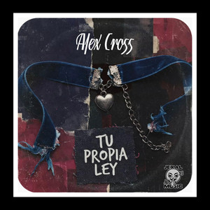 Tu Propia Ley by Alex Cross